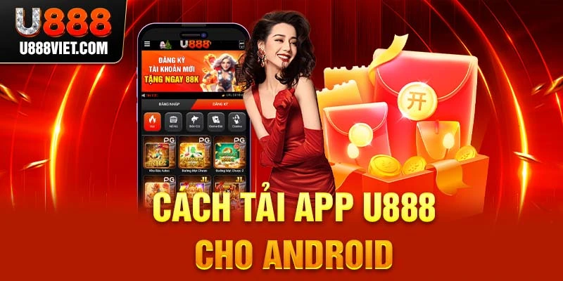 Cách tải app U888 cho Android