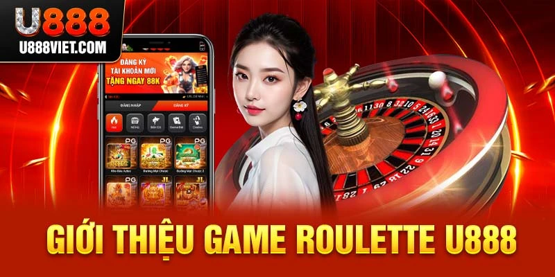 Giới thiệu game Roulette U888