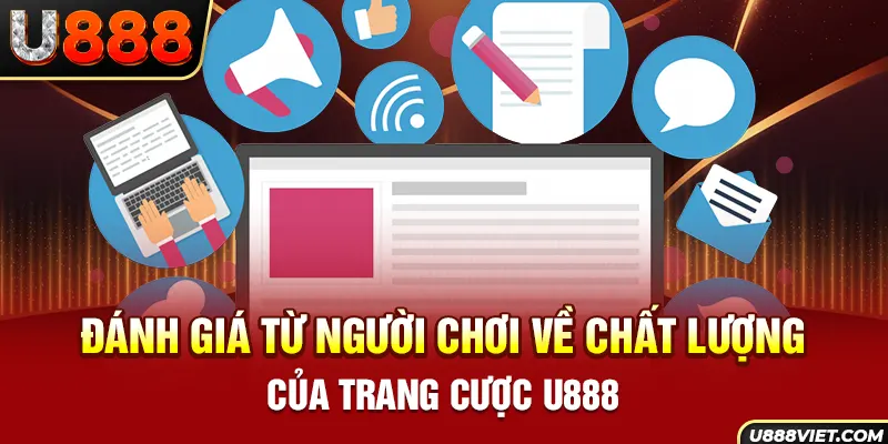 Đánh giá từ người chơi về chất lượng của trang cược U888