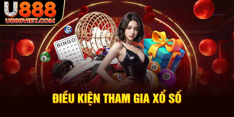 Điều kiện tham gia xổ số