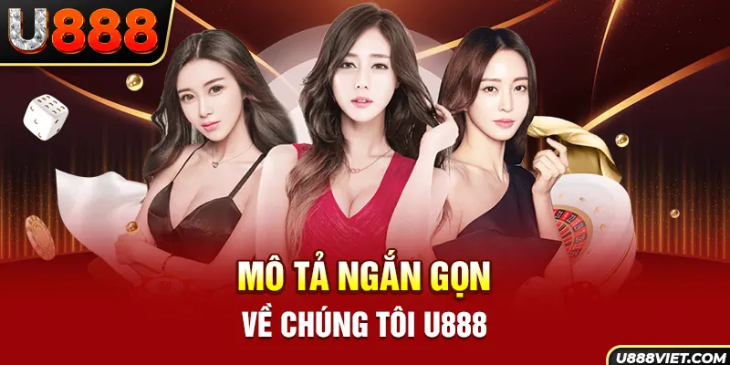 Mô tả ngắn gọn về chúng tôi U888