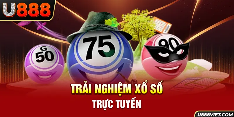 Trải nghiệm Xổ Số trực tuyến