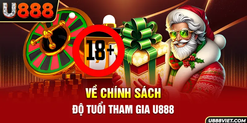 Về chính sách độ tuổi tham gia U888